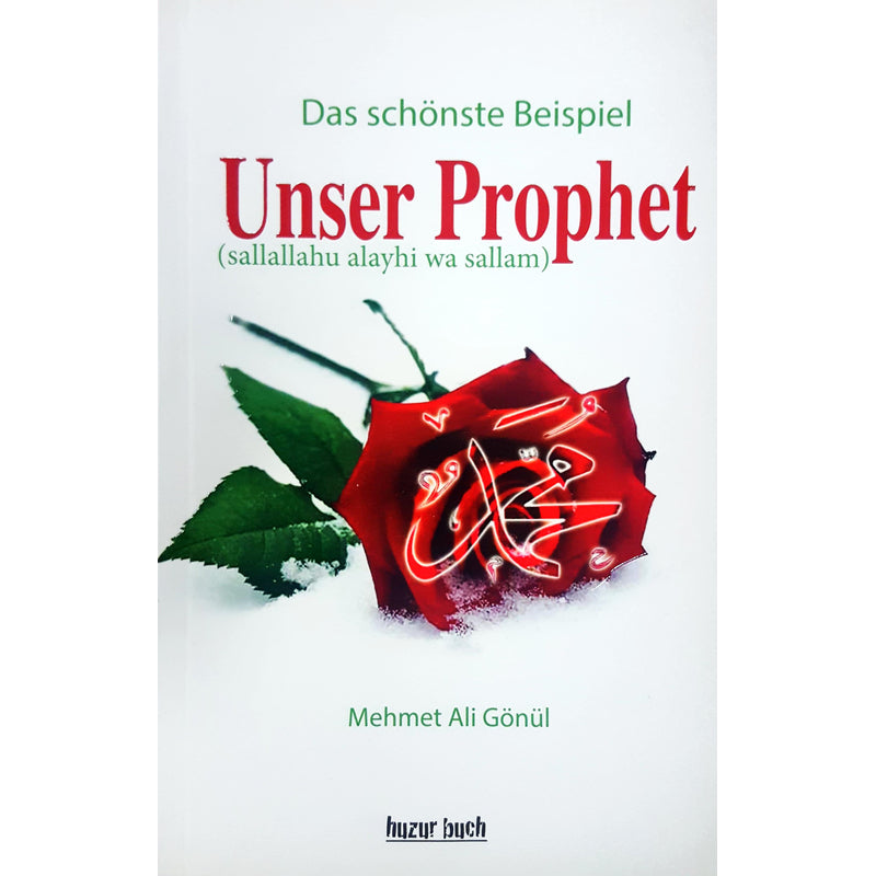 Unser Prophet Das schönste Beispiel