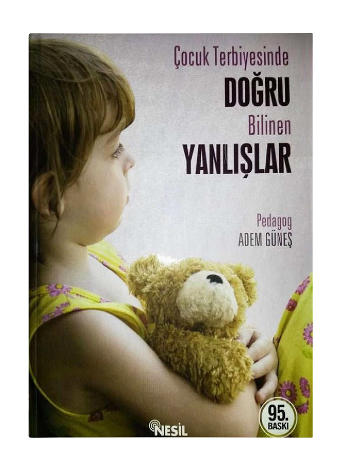 Çocuk terbiyesinde doğru bilinen yanlışlar – Adem Güneş